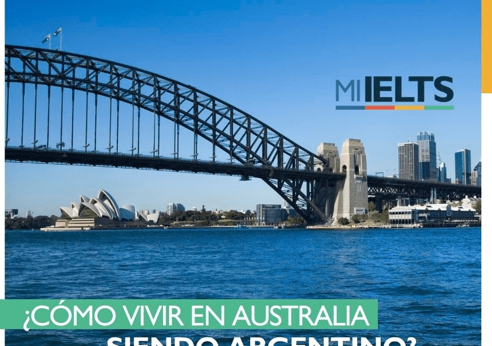 ¿Cómo vivir en Australia siendo argentino?