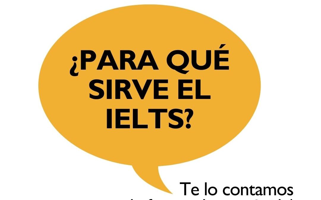 ¿Para qué sirve el IELTS?